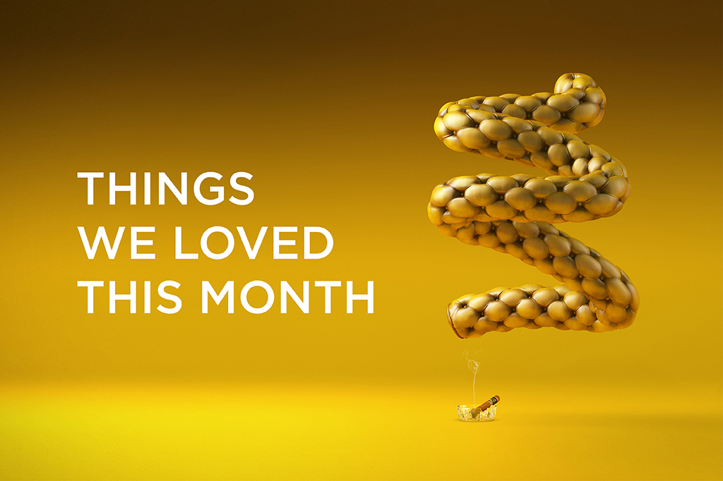 Things We Loved This Month – March