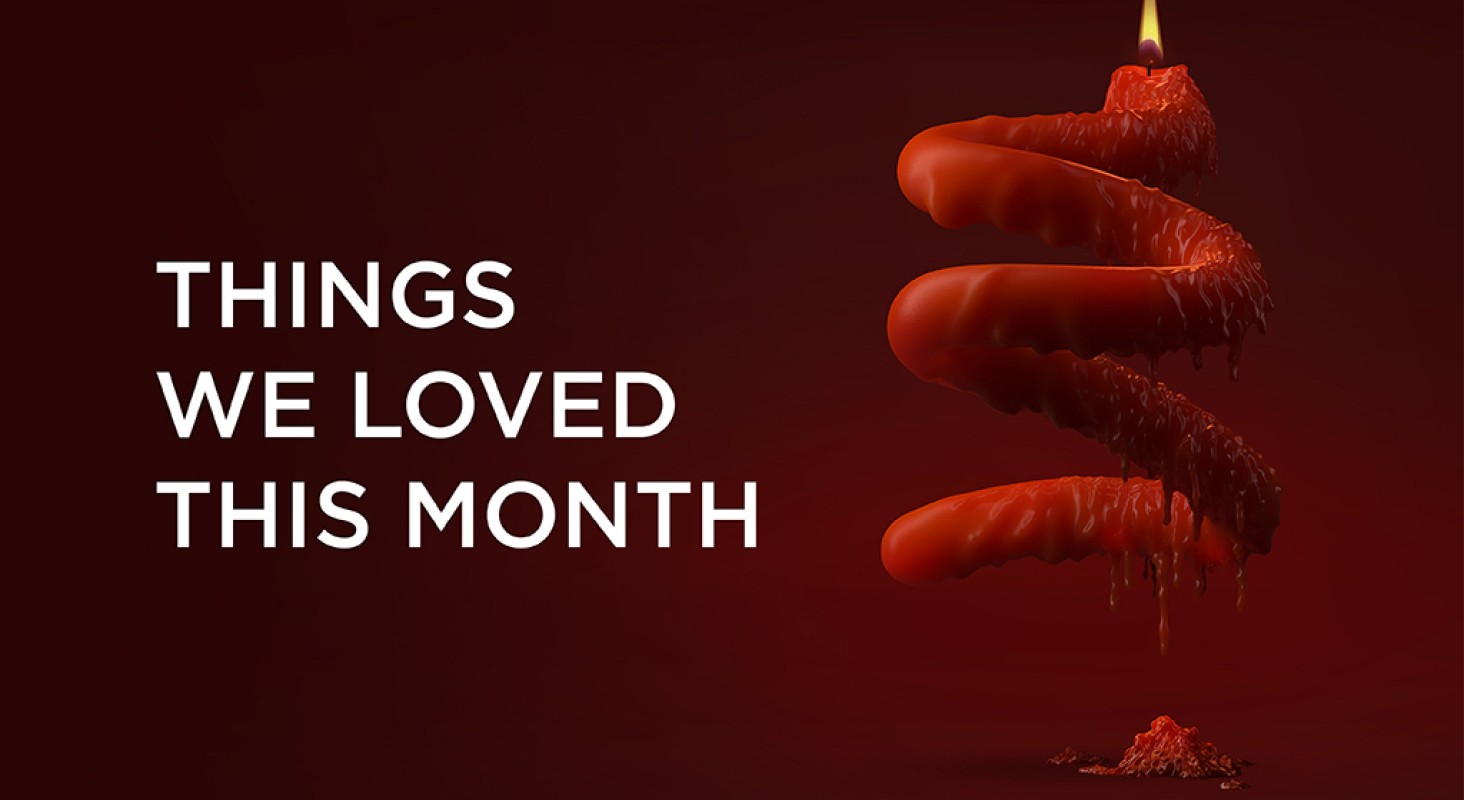 Things we loved this month - August